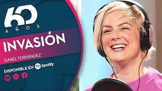 ISA FERNÁNDEZ: Invasión | Chilevisión 60 años - PODCAST 🎧