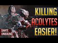 Killing ACOLYTES Easier: What You Didn't Know! | Dante Unbound