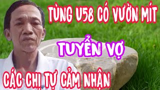 ANH ĐÃ 58 XUÂN XANH CÓ VƯỜN MÍT TUYỂN VỢ NHƯNG HƠI LẠ #1100