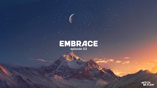 Embrace Radio 03 (May 2024) by Mitch de Klein