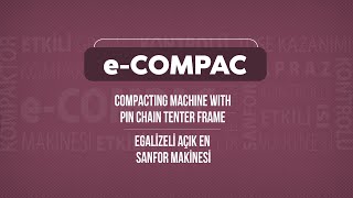 EFFE e-COMPAC - Compacting Machine with Pin Chain Tenter Frame / Egalizeli Açık En Sanfor Makinesi