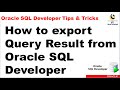 How to export Query Result from Oracle SQL ? || Oracle SQL Developer Tutorial