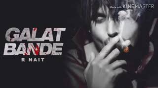 Galat Bande ( Full Song ) R Nait | New Punjabi Song 2020