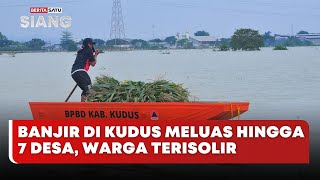 🔴 LIVE | Banjir di Kudus Meluas Hingga 7 Desa, Warga Terisolir - Beritasatu Siang