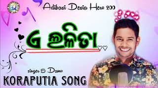 A LALITA || NEW DESIA SONG 2025 // KORAPUTIA DESIA SONG #Adibasidesiahero200