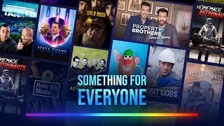 There's always something for everyone, on discovery+! Start your free trial today.