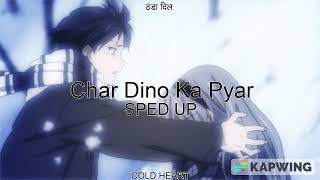 Char Dino Ka Pyar (SPED UP/NIGHTCORE) | Rahul Jain | Unplugged | ठंडा दिल AKA COLD HEART