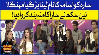 Nain Sukh And Sara Fighting For Usama | Game Show Pakistani | Pakistani TikTokers | Sahir Lodhi Show