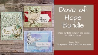 Three Beautiful, Inspirational Cards with the Dove of Hope Bundle by Stampin' Up!®