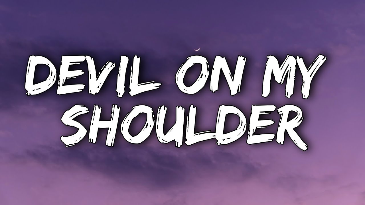 Devil On My Shoulder Lyrics Chelsea Cutler