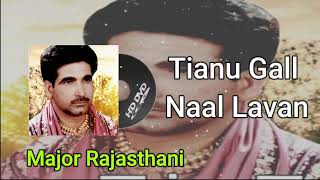 Tenu Gall Naal Lavan | By Major Rajasthani | Official song | Chandri bulaone hatgi | Old Desi Beat |