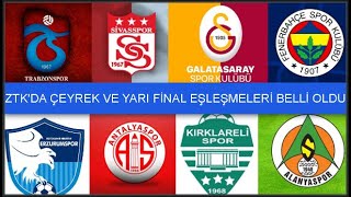 Ziraat Türkiye Kupası'nda Çeyrek ve Yarı Final Eşleşmeleri Belli Oldu, ZTK KURA ÇEKİMİ/ZTK CUP DRAW