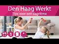 Kenniscentrum Den Haag Werkt - Tips voor een dagritme