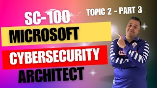 Ultimate SC-100 Cybersecurity Architect Exam Guide