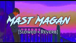 MAST MAGAN (SLOWED AND REVERB)