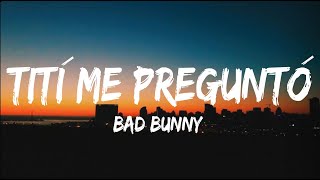Bad Bunny ╸Tití Me Preguntó ❌