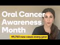 Oral Cancer Awareness Month 2022