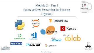 Module 2 -Part 1- Setting up Deep Forecasting environment, platforms and python packages