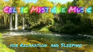 Celtic Mystique Music // for relaxation and sleeping