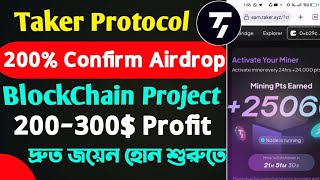 Taker Protocol Blockchain Airdrop 200$ Profit ✅ Taker Protocol Airdrop Join