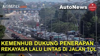 Kemenhub Dukung Penerapan Rekayasa Lalu Lintas di Jalan Tol