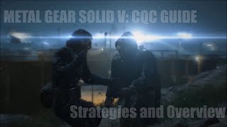 Metal Gear Solid V: CQC Guide - Strategies and Overview