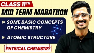 Complete CBSE Physical Chemistry - Class 11th | MID Term in One Shot | Marathon Series 🔥