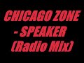 Chicago zone - Speaker - 1 hour (radio mix)