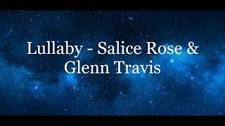Lullaby - Salice Rose & Glenn Travis Lyrics
