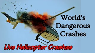 Top Helicopter Crashes | World Most Dangerous Crashes