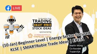 (10-Jan) Beginner Level | Energy Sector KLSE | SMARTRobie Trade Ideas | EP151