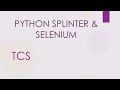 TCS - Python Selenium Splinter Interview Questions #python #splinter #selenium #automationtesting