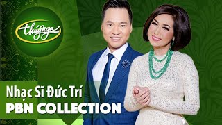 PBN Collection | Nhạc Sĩ Đức Trí \u0026 Những Tình Khúc Lãng Mạn