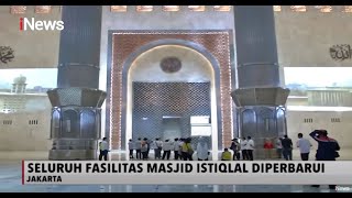 Wajah Baru Masjid Istiqlal, Renovasi Rampung 100% Tanpa Ubah Struktur Bangunan - iNews Malam 27/07