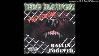 Big Dawgz - Ballin Forever (Deerfield Beach, Fl. 2002)