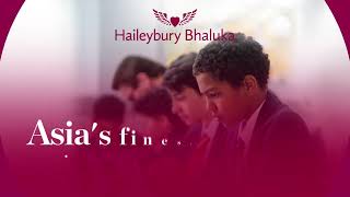 Haileybury Bhaluka: Here to build Asia’s finest students at Asia’s finest campus