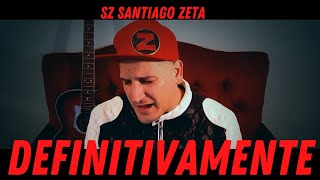 Daddy Yankee & Sech - Definitivamente  Video Oficial Sz Santiago Zeta cover 2020 acústico