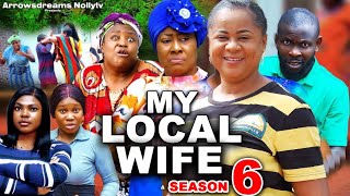 MY LOCAL WIFE SEASON 6 - UJU OKOLI \u0026 NGOZI EZEONU 2024 LATEST NIGERIAN NOLLYWOOD NEW MOVIE