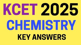 Chemistry Key Answers For Kcet 2025 Exam Kcet 2025 Chemistry Key