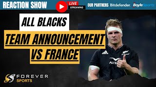 ALL BLACKS TEAM ANNOUNCEMENT VS FRANCE! | Live RWC Reaction Show | Forever Rugby