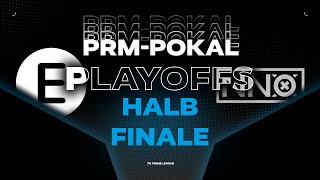 NNO vs. EWI Halbfinale | PRM-Pokal | TK PRM