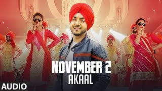 November 2 ( Official Audio Song ) | Akaal | New Punjabi Songs | Latest Punjabi Songs