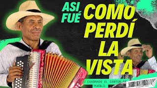 Así Fue Como Perdí La Vista - Argelio Cuadrado