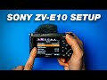 How to Setup Your Sony ZV-E10 For Photo & Video (Complete Menu Guide)