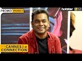 A R Rahman Interview With Anupama Chopra | The Cannes Connection | Hotstar