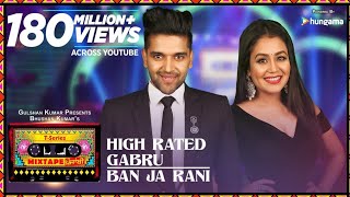 29 FebHigh Rated Gabru/Ban Ja Rani | T-Series Mixtape Punjabi | Guru Randhawa, Neha Kakkar |