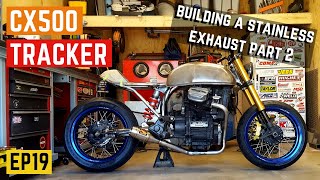 CX500 Street Tracker Build - Fabricating The Stainless Exhaust (Part 2) - EP 19