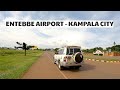A Ride From Entebbe International Airport To Kampala City Uganda