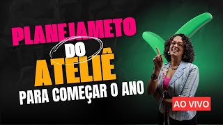 Planejamento do Ateliê para começar o ano.