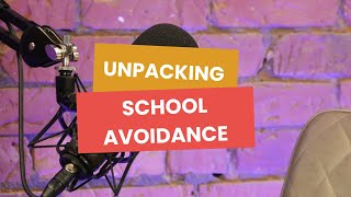 Understanding Emotionally Based School Avoidance (EBSA)